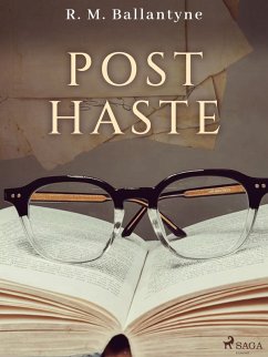 Post Haste (eBook, ePUB) - Ballantyne, R. M.