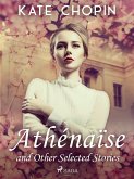 Athénaïse and Other Selected Stories (eBook, ePUB)
