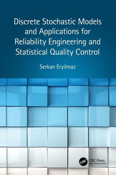 Discrete Stochastic Models and Applications for Reliability Engineering and Statistical Quality Control (eBook, ePUB)