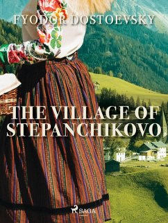 The Village of Stepanchikovo (eBook, ePUB) - Dostoevsky, Fyodor
