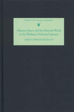 Allegory, Space and the Material World in the Writings of Edmund Spenser (eBook, PDF) - Burlinson, Christopher
