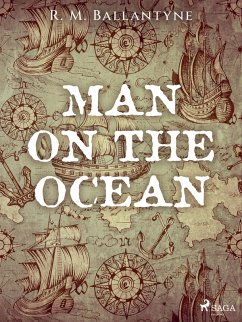 Man on the Ocean (eBook, ePUB) - Ballantyne, R. M.
