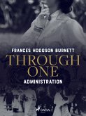 Through One Administration (eBook, ePUB)