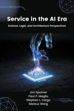 Service in the AI Era (eBook, ePUB) - Spohrer, Jim; Maglio, Paul P.; Vargo, Stephen L.; Warg, Markus