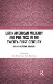 Latin American Military and Politics in the Twenty-first Century (eBook, ePUB)