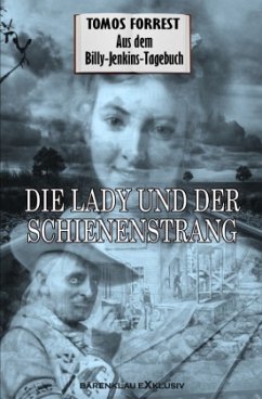 Aus dem Billy-Jenkins-Tagebuch: Die Lady und der Schienenstrang - Forrest, Tomos