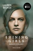 Shining girls - Ragazze eccellenti (eBook, ePUB)