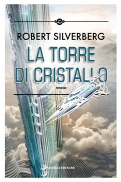 La torre di cristallo (eBook, ePUB) - Silverberg, Robert