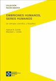 Embriones humanos, seres humanos (eBook, ePUB) Embriones humanos, seres humanos (eBook, ePUB)