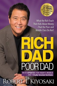 Rich Dad Poor Dad (eBook, ePUB) - Kiyosaki, Robert T.