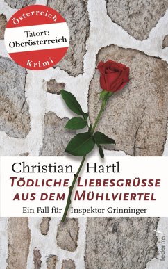 Cover Tödliche Liebesgrüße aus dem Mühlviertel: Österreich Krimi (eBook, ePUB)