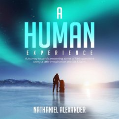 A Human Experience (eBook, ePUB) - Alexander, Nathaniel
