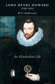 Lord Henry Howard (1540-1614): an Elizabethan Life (eBook, PDF)