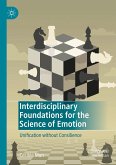 Interdisciplinary Foundations for the Science of Emotion