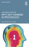 Fifty Key Thinkers in Psychology (eBook, ePUB)