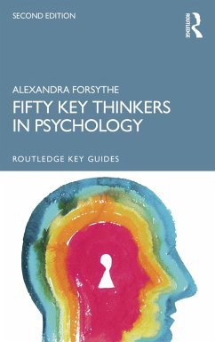 Fifty Key Thinkers in Psychology (eBook, ePUB) - Forsythe, Alexandra