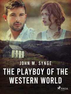 The Playboy of the Western World (eBook, ePUB) - Synge, John Millington