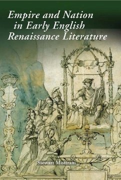 Empire and Nation in Early English Renaissance Literature (eBook, PDF) - Mottram, Stewart