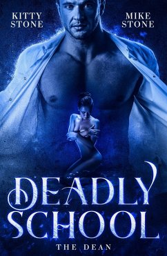 Deadly School - The Dean (eBook, ePUB) - Stone, Kitty; Stone, Mike