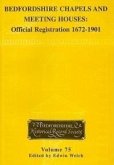 Bedfordshire Chapels and Meeting Houses: Official Registration 1672-1901 (eBook, PDF)