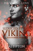 Seduced by the Viking: A Paranormal Romance (His Viking Love, #3) (eBook, ePUB)