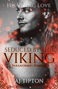 Cover Seduced by the Viking: A Paranormal Romance (His Viking Love, #3) (eBook, ePUB)