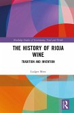 The History of Rioja Wine (eBook, PDF) The History of Rioja Wine (eBook, PDF)