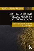 Sex, Sexuality and Sexual Health in Southern Africa (eBook, ePUB)