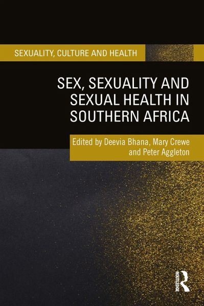 Sex, Sexuality and Sexual Health in Southern Africa (eBook, ePUB)