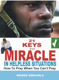 21 Keys to miracle in helpless situations (eBook, ePUB)