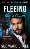 Fleeing the Storm: A Romantic Suspense Thriller (Big Easy Brothers Book 2) (eBook, ePUB)