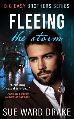 Fleeing the Storm: A Romantic Suspense Thriller (Big Easy Brothers Book 2) (eBook, ePUB) - Drake, Sue Ward