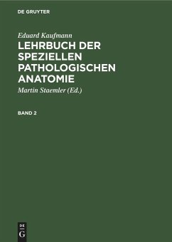 Eduard Kaufmann: Lehrbuch der speziellen pathologischen Anatomie. Band 2 - Kaufmann, Eduard
