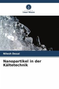 Nanopartikel in der Kältetechnik - Desai, Nilesh