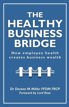 The Healthy Business Bridge - Miller Ffom Frcp, Doreen M