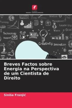 Breves Factos sobre Energia na Perspectiva de um Cientista de Direito - Franjic, Sinisa