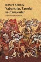 Yabancilar, Tanrilar ve Canavarlar - Kearney, Richard