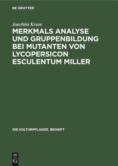 Merkmals Analyse und Gruppenbildung bei Mutanten von Lycopersicon Esculentum Miller - Kruse, Joachim
