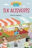 Ilk Alisveris - Dagistanli, Mehmet