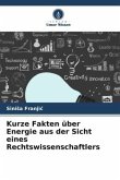 Kurze Fakten über Energie aus der Sicht eines Rechtswissenschaftlers