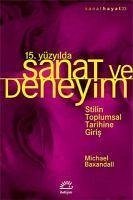 15. Yüzyilda Sanat ve Deneyim - Baxandall, Michael