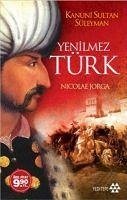 Yenilmez Türk Cep Boy - Jorga, Nicolae