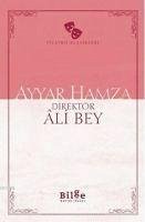 Ayyar Hamza - Âli Bey, Direktör