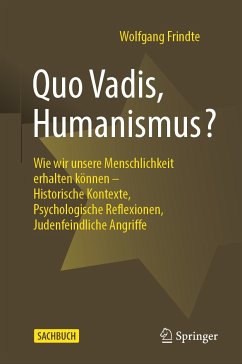 Quo Vadis, Humanismus? (eBook, PDF) - Frindte, Wolfgang