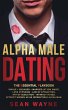 ALPHA MALE DATING. The Essential... - Bild 1