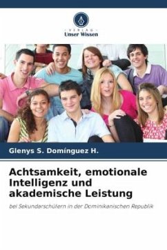 Achtsamkeit, emotionale Intelligenz und akademische Leistung - Domínguez H., Glenys S.