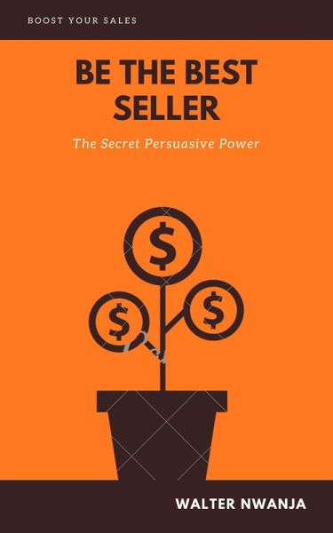 Be The Best Seller (eBook, ePUB) Be The Best Seller (eBook, ePUB)