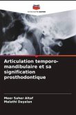 Articulation temporo-mandibulaire et sa signification prosthodontique