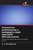 Formazione professionale e pedagogica degli specialisti dell'educazione