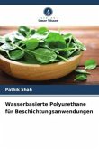 Wasserbasierte Polyurethane für Beschichtungsanwendungen